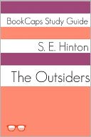 The Outsiders (A BookCaps Study Guide)
