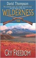 Cry Freedom (Wilderness Series #58)