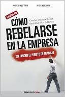 Como rebelarse en la empresa moderna sin perder tu trabajo