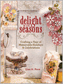 Delight in the Seasons: Crafting a Year of Memorable Holidays and Celebrations