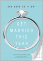 Get Married This Year: 365 Days to 