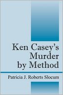 Ken Casey's Murder By Method