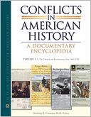 Conflicts in American History: A Documentary Encyclopedia