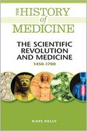 Scientific Revolution and Medicine, 1450-1700