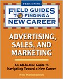 Advertising Sales and Marketing Field Guides to Finding a New Career