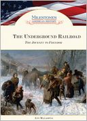The Underground Railroad: The Journey to Freedom