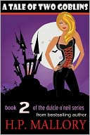 A Tale of Two Goblins, A Paranormal Romance / Urban Fantasy (Dulcie O'Neil Series #2)