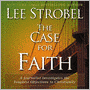 The Case for Faith: A Journalist Investigates the Toughest Objections to Christianity