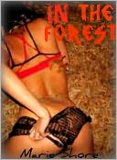 In The Forest (Submissive Slut Erotica Rape Fantasy)