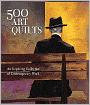 500 Art Quilts: An Inspiring Collection of Contemporary Work (PagePerfect NOOK Book)