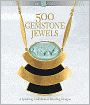 500 Gemstone Jewels: A Sparkling Collection of Dazzling Designs (PagePerfect NOOK Book)