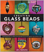Creating Glass Beads: A New Workshop to Expand Your Beginner Skills and Develop Your Artistic Voice (PagePerfect NOOK Book)