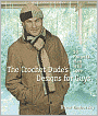 The Crochet Dude's Designs for Guys: 30 Projects Men Will Love (PagePerfect NOOK Book)
