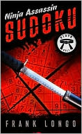 Ninja Assassin Sudoku by Frank Longo: Book Cover