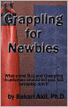 (2 for 1) Grappling for Newbies + The Lazy Man's Guide to Grappling
