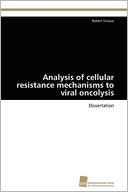 Analysis Of Cellular Resistance Mechanisms To Viral Oncolysis