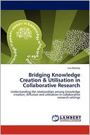 Bridging Knowledge Creation & Utilisation In Collaborative Research
