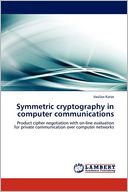 Symmetric Cryptography In Computer Communications