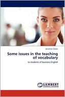 Some Issues In The Teaching Of Vocabulary