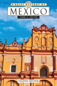 A Brief History of Mexico, Fourth Edition