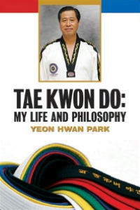 Tae Kwon Do My Life and Philosophy