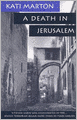 A Death in Jerusalem: The Assassination by Jewish Extremists of the First Arab/Israeli