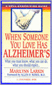When Someone You Love Has Alzheimer's: What You Must Know, What You Can Do, and What You Should Expect A Dell Caregivin g Guide