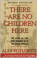 There Are No Children Here: The Story of Two Boys Growing Up in The Other America