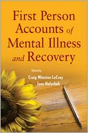 First Person Accounts of Mental Illness and Recovery