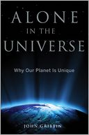 Alone in the Universe: Why Our Planet Is Unique