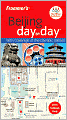 Frommer's Beijing Day by Day: Olympic Version