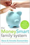 The MoneySmart Family System: Teaching Financial Independence to Children of Every Age