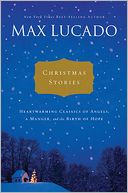 Christmas Stories: Heartwarming Classics of Angels, a Manger, and the Birth of Hope