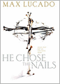 He Chose the Nails