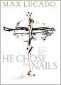He Chose the Nails
