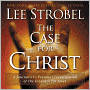 The Case for Christ: A Journalist's Personal Investigation of the Evidence for Jesus