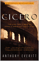 Cicero: The Life and Times of Rome's Greatest Politician