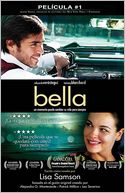 Bella: Un momento puede cambiar su vida para siempre