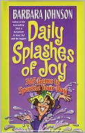 download Daily Splashes of Joy : 365 Gems to Sparkle Your Day book