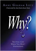 Why?: Trusting God When You Don't Understand