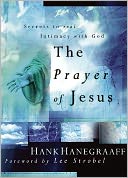 The Prayer of Jesus: Secrets of Real Intimacy with God