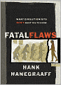 Fatal Flaws: What Evolutionists Don't Want You to Know