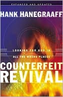 Counterfeit Revival: Looking for God in all the Wrong Places