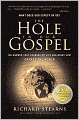 The Hole in Our Gospel: What Does God Expect of Us? The Answer That Changed My Life and Might Just Change the World