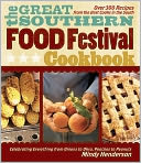 download The Great Southern Food Festival Cookbook : Celebrating Everything from Onions to Okra, Peaches to Peanuts book