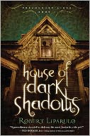 House of Dark Shadows (Dreamhouse Kings Series #1)