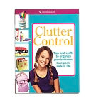 Clutter Control: Crafts and tips to organize your backpack, your bedroom, your locker, your life