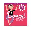Dance!: No Matter What Kind of Dance You Like to Do, This Book Is for You