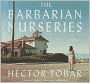 The Barbarian Nurseries