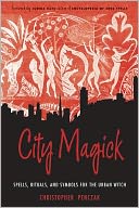 City Magick: Spells, Rituals, and Symbols for the Urban Witch